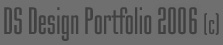 DS Design Portfolio 2006